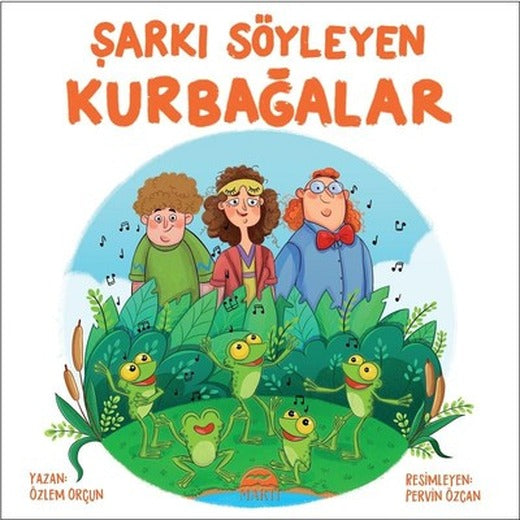 Şarkı Söyleyen Kurbağalar | Martı Yayınları