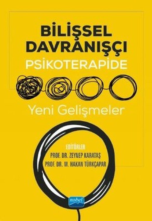 Bilişsel Davranışçı Psikoterapide Yeni Gelişmeler | Nobel Akademik Yayıncılık