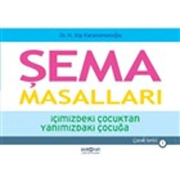 Şema Masalları-İçimizdeki Çocuktan Yanımızdaki Çocuğa | Psikonet (İnce Kapak)