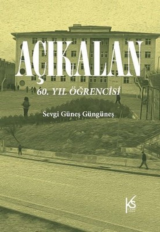 Açıkalan: 60.Yıl Öğrencisi | Kitapsaati Yayınları (İnce Kapak)