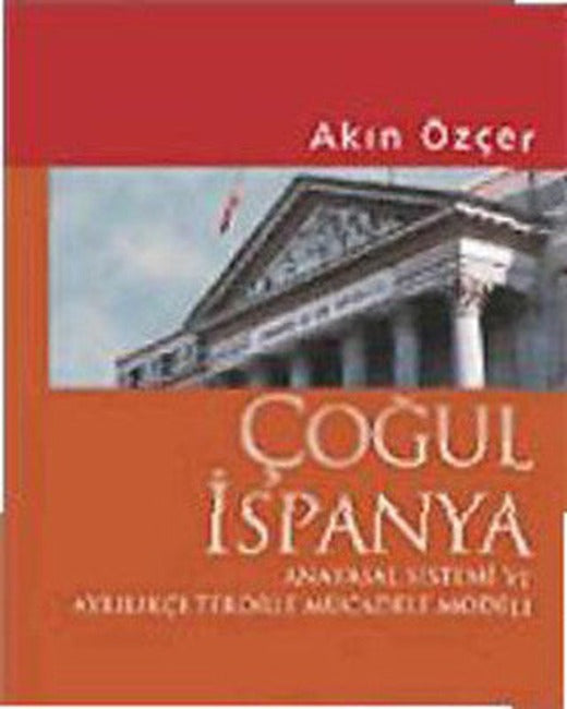 Çoğul İspanya - Anayasa Sistemi ve Ayrılıkçı Terörle Mücadele Modeli | İmge Kitabevi