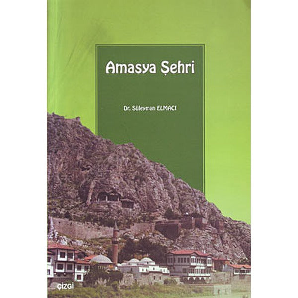 Amasya Şehri | Çizgi Kitabevi (İnce Kapak)