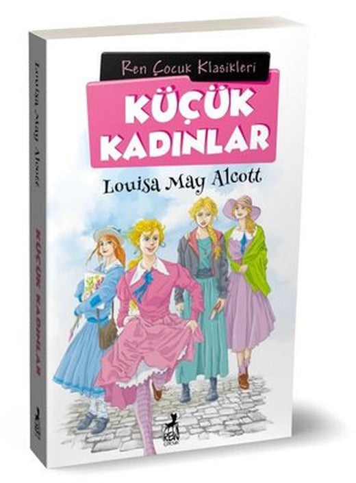 Küçük Kadınlar - Çocuk Klasikleri | Ren Kitap