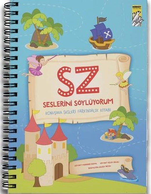 S-Z Seslerini Söylüyorum - Konuşma Sesleri Farkındalık Kitabı | Mirket Yayınları (İnce Kapak)