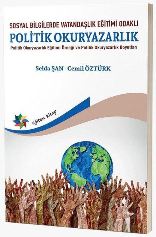 Politik Okuryazarlık - Sosyal Bilgilerde Vatandaşlık Eğitimi Odaklı | Eğiten Kitap (İnce Kapak)