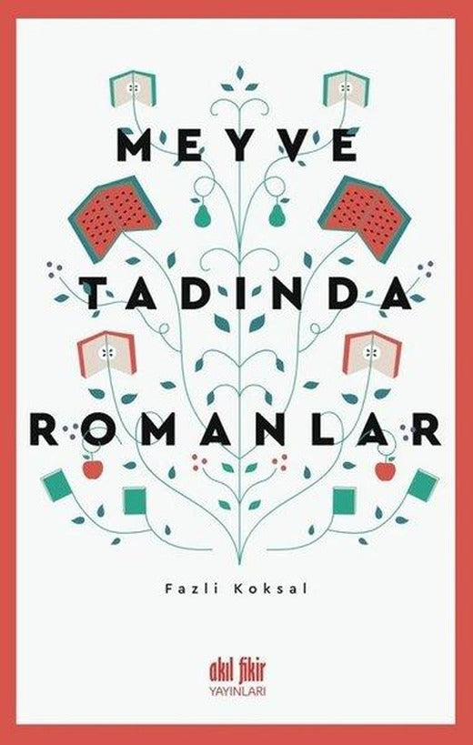 Meyve Tadında Romanlar | Akıl Fikir Yayınları (İnce Kapak)
