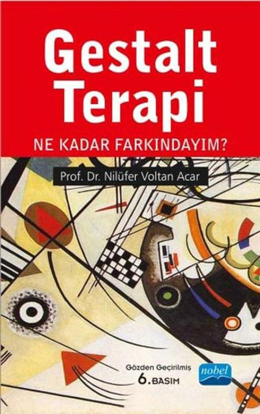Gestalt Terapi - Ne Kadar Farkındayım? | Nobel Akademik Yayıncılık (İnce Kapak)