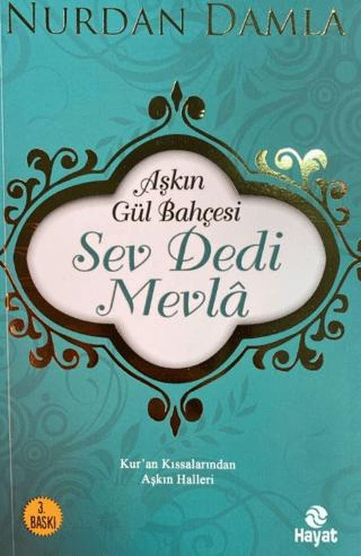 Aşkın Gül Bahçesi - Sev Dedi Mevla