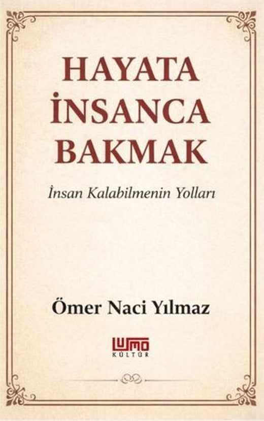 Hayata İnsanca Bakmak