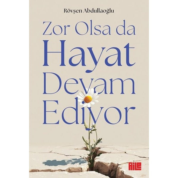 Zor Olsa Da Hayat Devam Ediyor