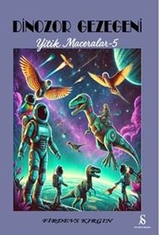 Dinozor Gezegeni - Yitik Maceralar 5 | Son Adım Yayınları (İnce Kapak)