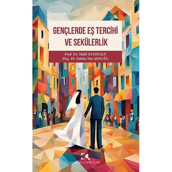 Gençlerde Eş Tercihi ve Sekülerlik | Çamlıca Yayınları (İnce Kapak)