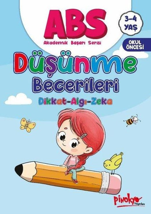 3 - 4 Yaş ABS - Düşünme Becerileri - Dikkat Algı Zeka | Pinokyo (İnce Kapak)