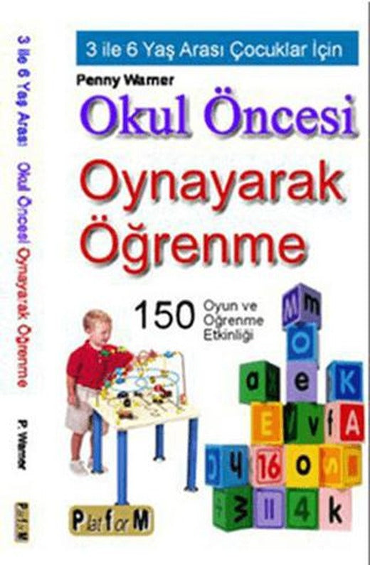 Okul Öncesi Oynayarak Öğrenme | Platform Yayınları (Ciltsiz)