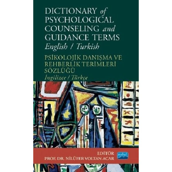 Dictionary of Psychological Counseling and Guidance Terms - Psikolojik Danışma ve Rehberlik Terimleri | Nobel Akademik Yayıncılık (İnce Kapak)