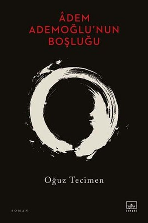 Adem Ademoğlu'nun Boşluğu | İthaki Yayınları
