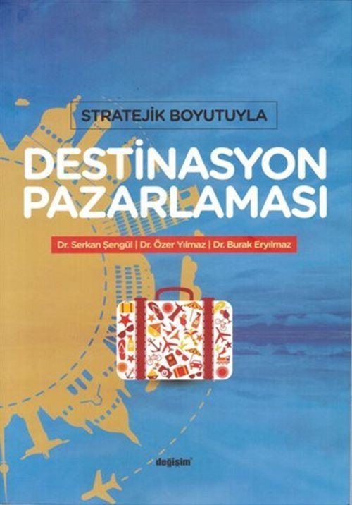 Stratejik Boyutuyla Destinasyon Pazarlaması | Değişim Yayınları (Ciltsiz)