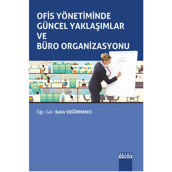 Ofis Yönetiminde Güncel Yaklasimlar ve Büro Organizasyonu