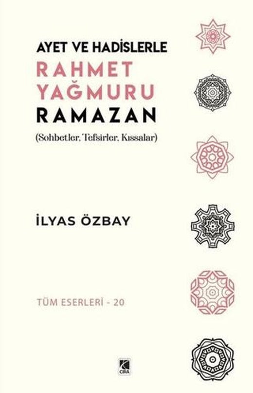 Ayet ve Hadislerle Rahmet Yağmuru Ramazan | Çıra Yayınları (Ciltsiz)