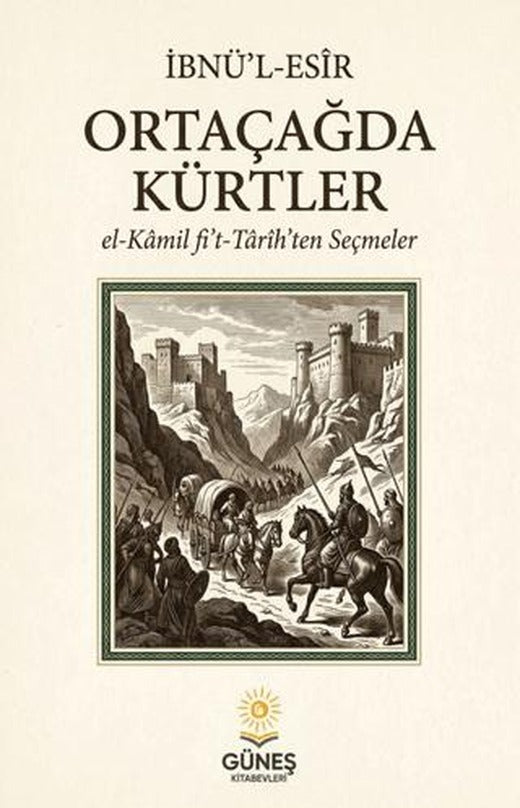 Ortaçağda Kürtler | Güneş Kitabevleri Yayınları (Ciltsiz)