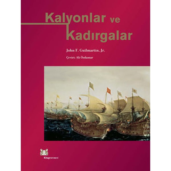 Kalyonlar ve Kadırgalar | Kitap Yayınevi (Ciltli)