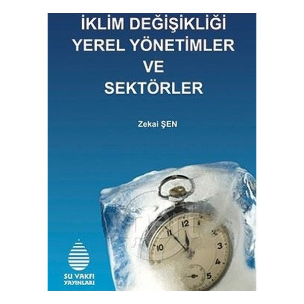 İklim Değişikliği Yerel Yönetimler ve Sektörler | Su Vakfı Yayınları (İnce Kapak)