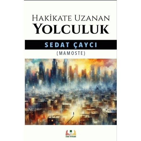 Hakikate Uzanan Yolculuk