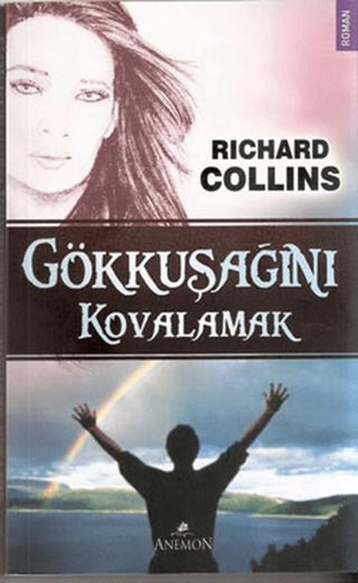 Gökkuşağını Kovalamak | Anemon Yayınları (Ciltsiz)