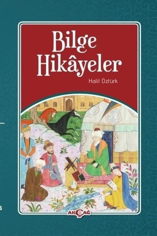 Bilge Hikayeler | Akçağ Yayınları (İnce Kapak)