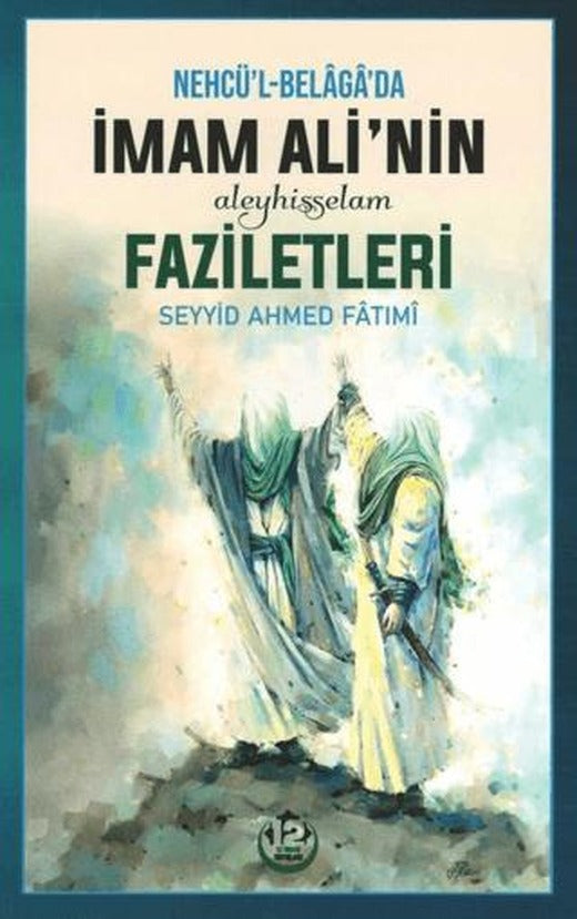 Nehcül-Belaga'da İmam Ali’nin (a.s.) Faziletleri