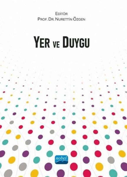 Yer ve Duygu | Nobel Akademik Yayıncılık (İnce Kapak)  - Resim 1