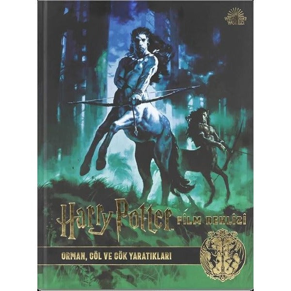 Harry Potter Film Dehlizi Kitap 1: Orman Göl ve Gök Sakinleri | Teras Kitap (Ciltli)