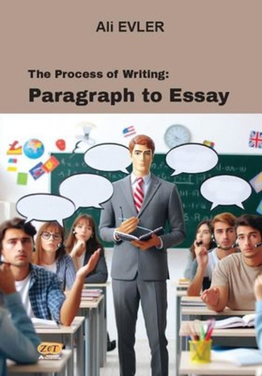 The Process of Writing: Paragraph to Essay | Zet Akademi Yayınları (İnce Kapak)