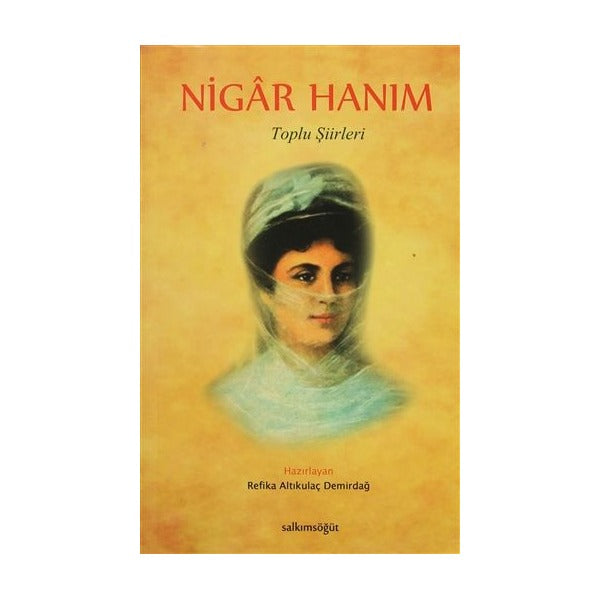 Nigar Hanım - Toplu Şiirleri