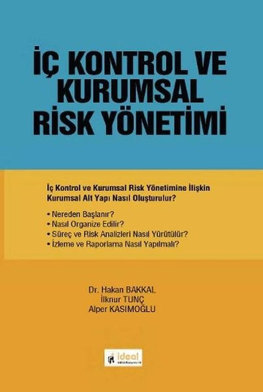 İç Kontrol ve Kurumsal Risk Yönetimi | İdeal Kültür Yayıncılık (İnce Kapak)