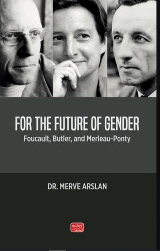 For The Future Of Gender | Nobel Bilimsel Eserler (Ciltsiz)