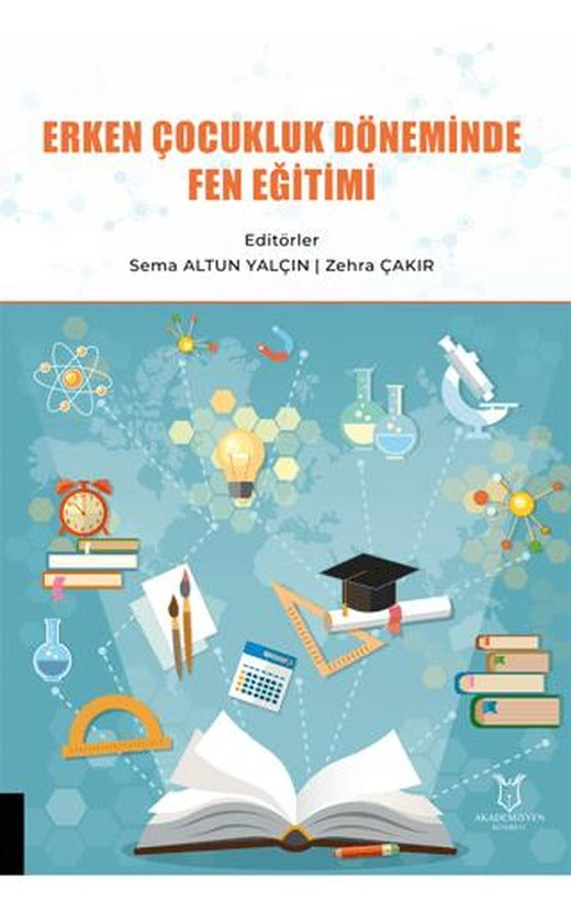 Erken Çocukluk Döneminde Fen Eğitimi | Akademisyen Kitabevi (Ciltsiz)