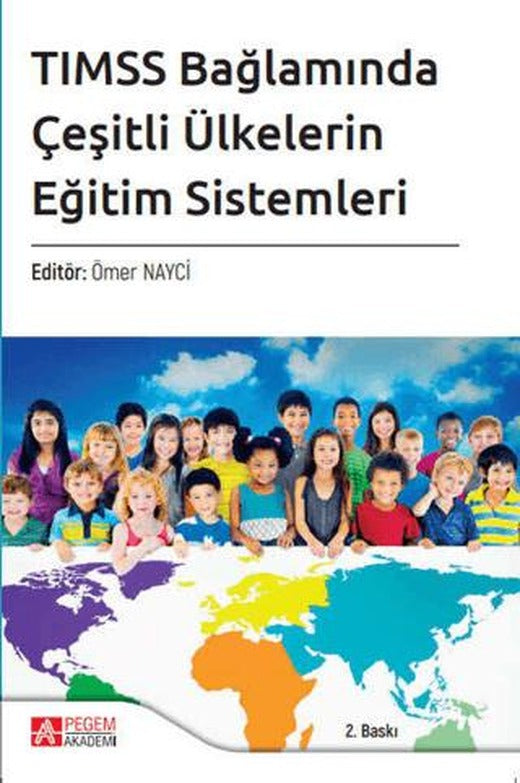 TIMSS Bağlamında Çeşitli Ülkelerin Eğitim Sistemleri | Pegem Akademi Yayıncılık (Ciltsiz)