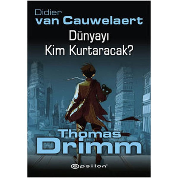 Dünyayı Kim Kurtaracak? | Epsilon Yayınevi
