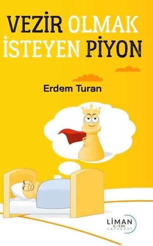 Vezir Olmak İsteyen Piyon | Liman Çocuk (İnce Kapak)