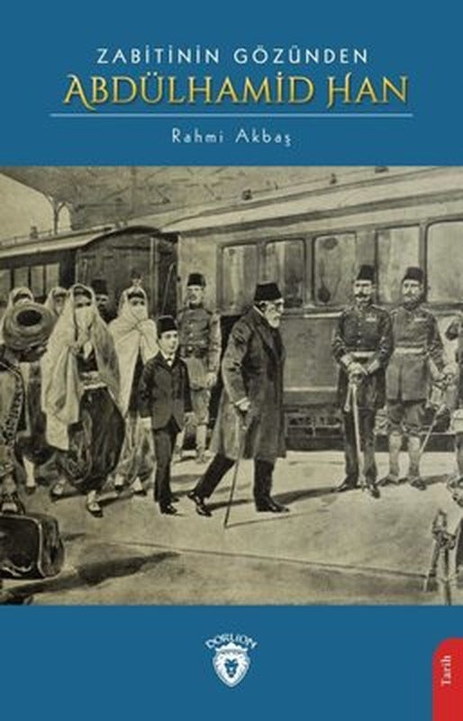 Zabitinin Gözünden Abdülhamid Han | Dorlion Yayınevi