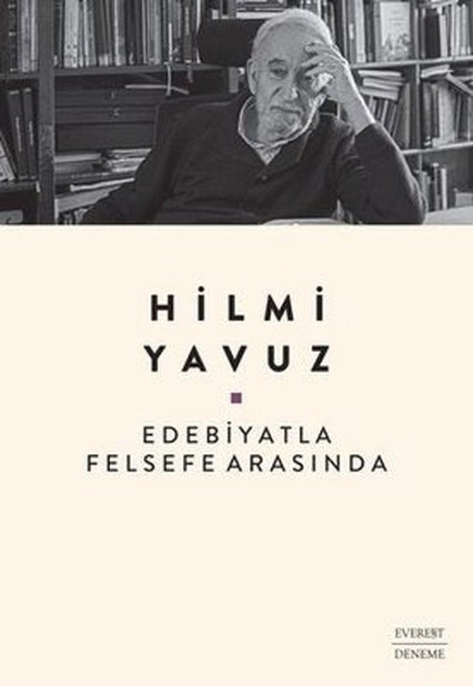 Edebiyatla Felsefe Arasında | Everest Yayınları