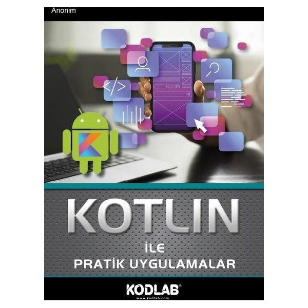 Kotlin İle Pratik Uygulamalar | Kodlab (İnce Kapak)