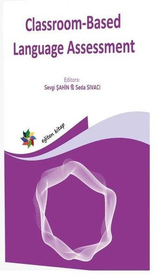 Classroom - Based Language Assessment | Eğiten Kitap (İnce Kapak)
