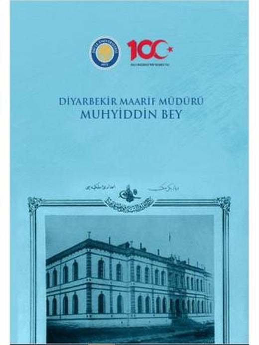 Diyarbekir Maarif Müdürü Muhyiddin Bey | Gazi Kitabevi (Ciltsiz)