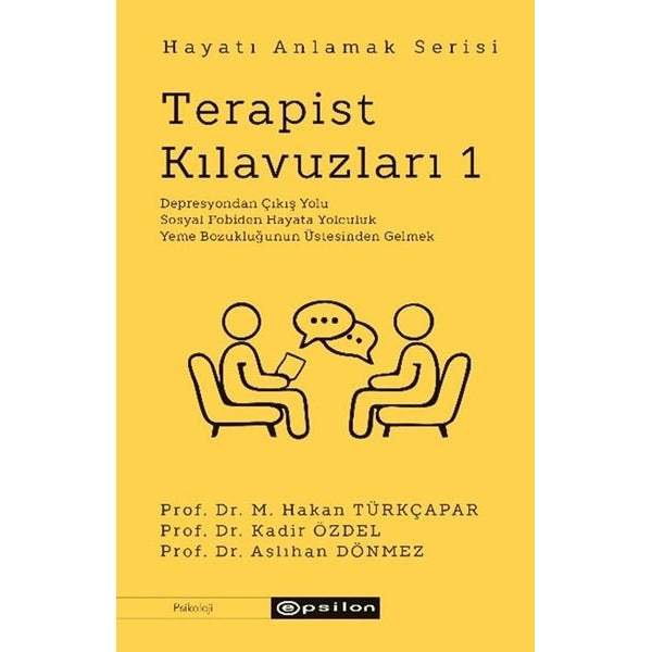 Terapist Kılavuzları 1 - Hayatı Anlamak Serisi | Epsilon Yayınevi (İnce Kapak)