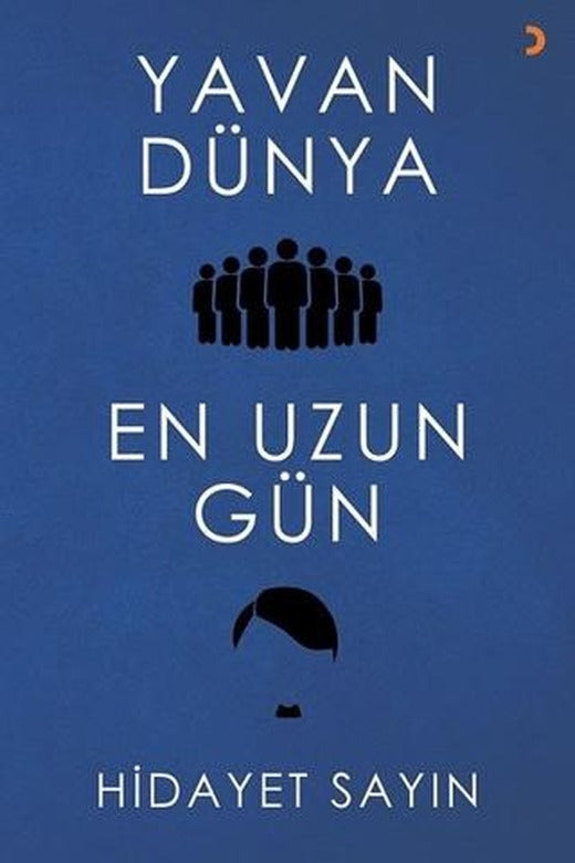 Yavan Dünya - En Uzun Gün