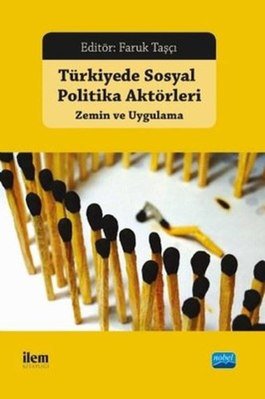 Türkiye'de Sosyal Politika Aktörleri Zemin ve Uygulama | Nobel Akademik Yayıncılık