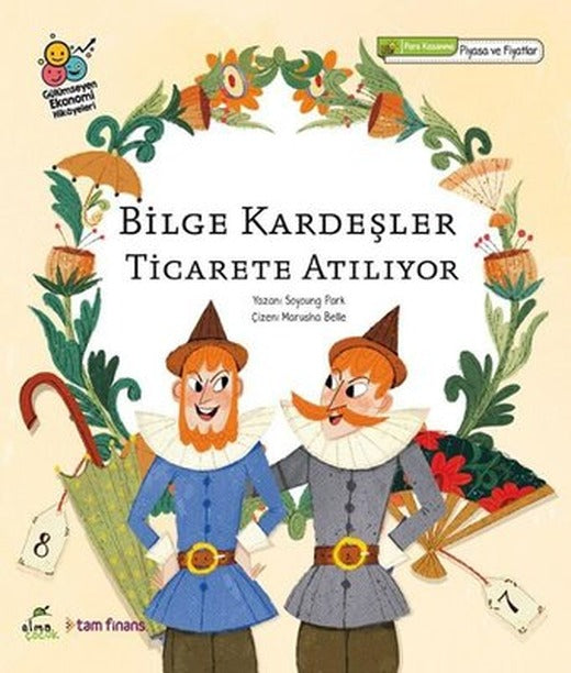 Bilge Kardeşler Ticarete Atılıyor - Gülümseyen Ekonomi Hikayeleri | Elma Yayınevi