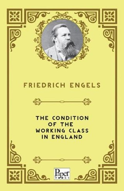 The Condition of the Working Class in England